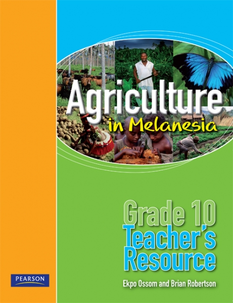 Agriculture in Melanesia – Grade 10 Teacher’s Resource